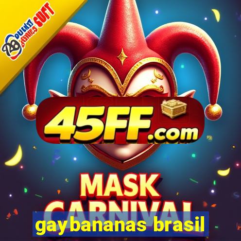 gaybananas brasil